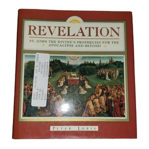 Revelation St John the Divine prophecies for the apocalypse & beyond illustrated